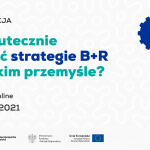 Konferencja pn. Jak skutecznie tworzyć strategie B+R w polskim przemyśle? – 15 grudnia 2021 r.