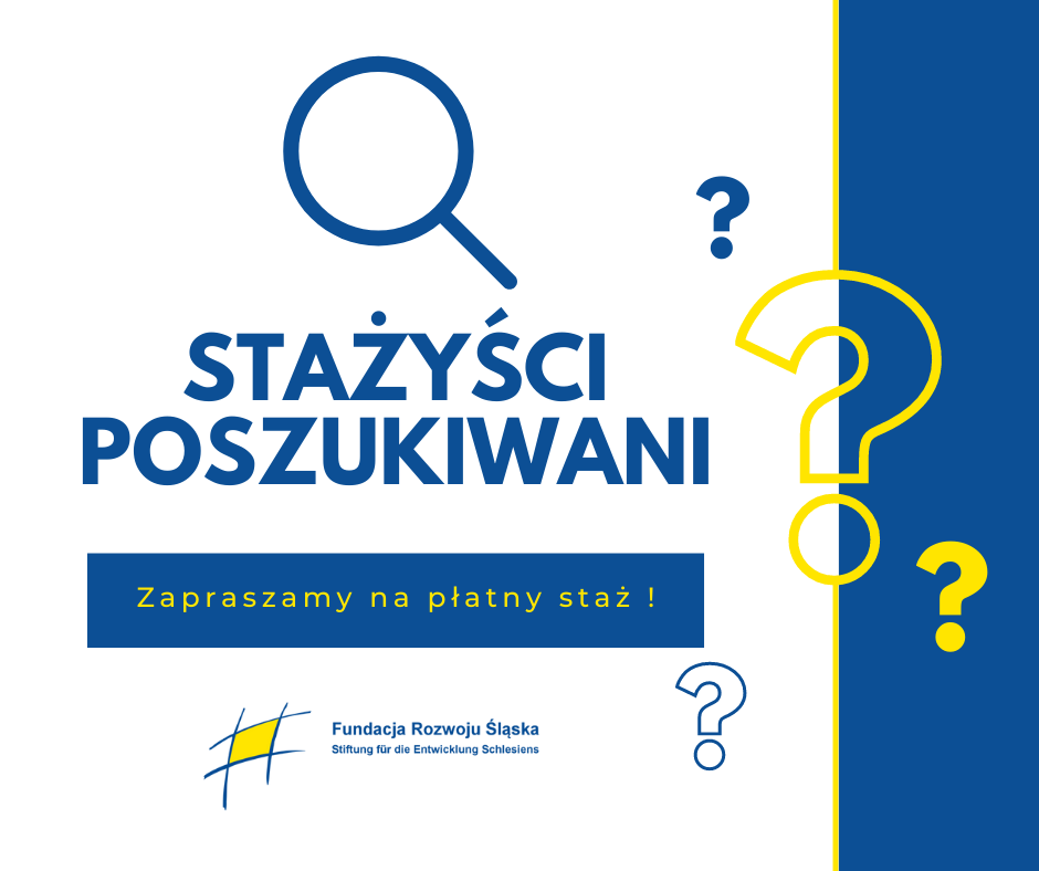 Oferta płatnych staży w Fundacji Rozwoju Śląska