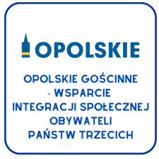 Logo Opolskie i napis: Opolskie gościnne - Wsparcie integracji społecznej obywateli państw trzecich