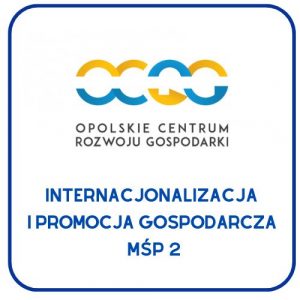 Logo Opolskiego Centrum Rozwoju Gospodarki na jasnym tle. W górnej części znajduje się stylizowany znak graficzny w kolorach niebieskim i żółtym oraz napis „Opolskie Centrum Rozwoju Gospodarki”. Poniżej umieszczono duży granatowy napis: „Internacjonalizacja i promocja gospodarcza MŚP 2”.
